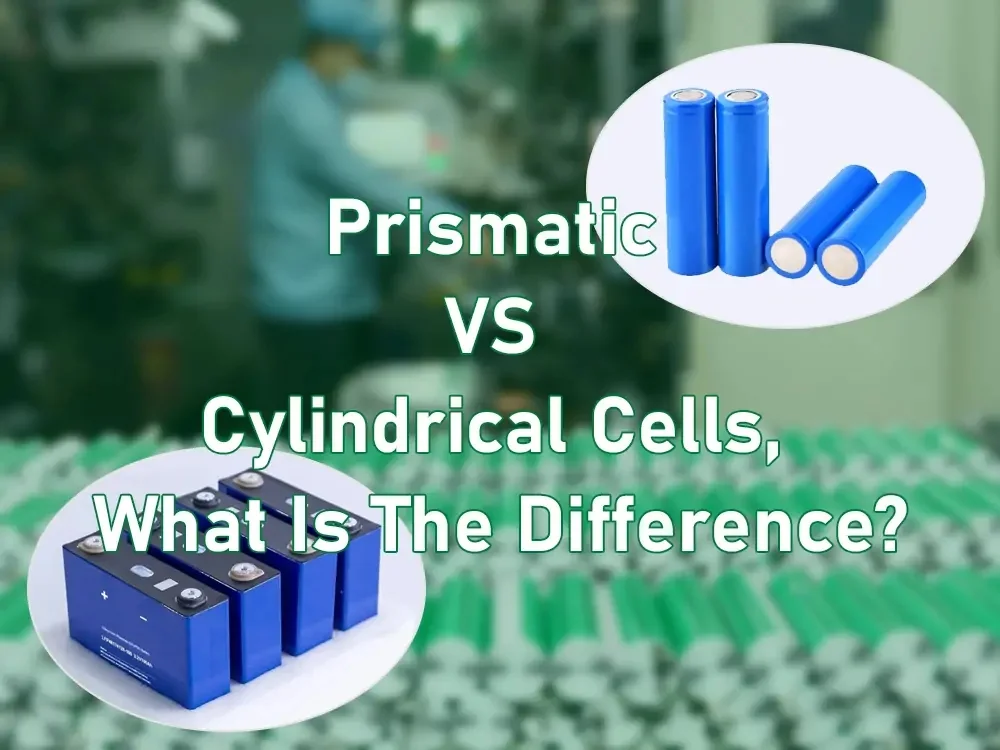 prismatic vs cylindrical cells