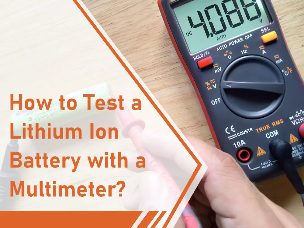 how to test a lithium ion battery with a multimeter