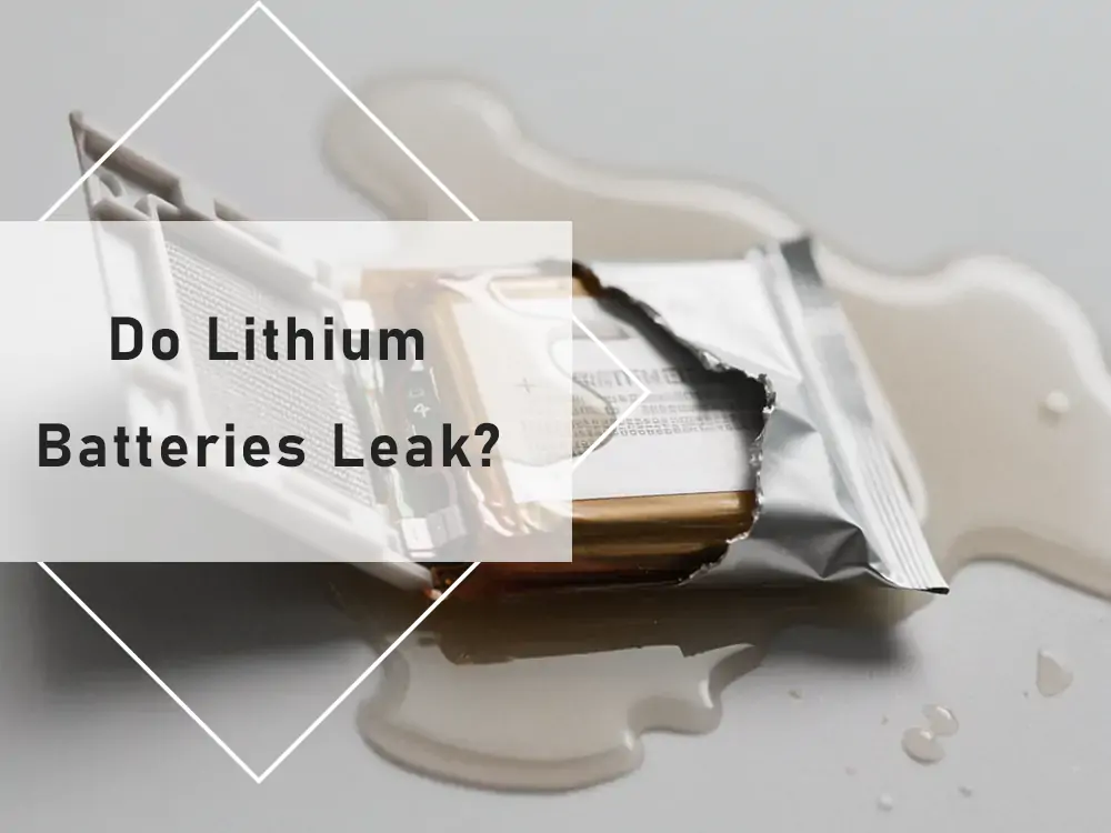 do lithium batteries leak